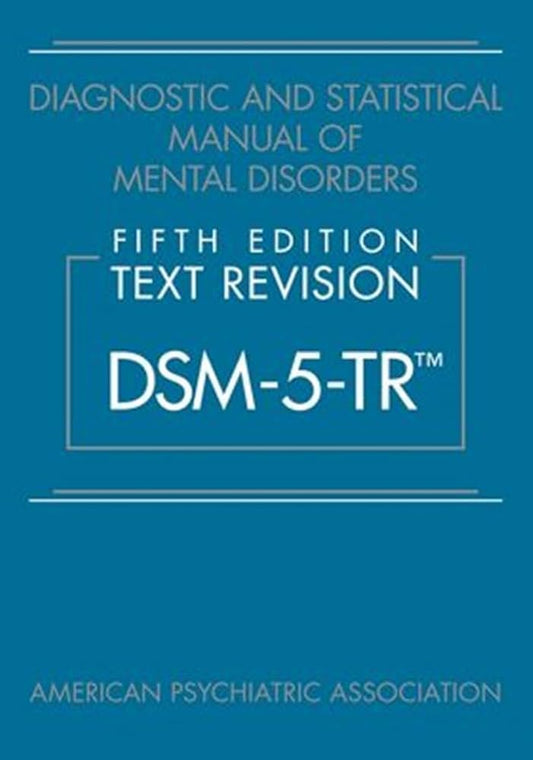Diagnostic and Statistical Manual of Mental Disorders Dsm 5 tr Hardcover