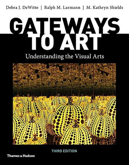 Gateways to Art: Understanding the Visual Arts Paperback